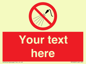 Custom prohibition Do not spray with water